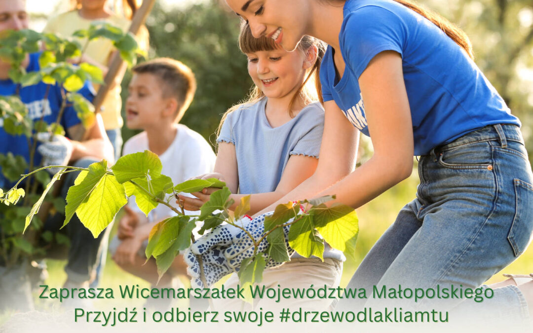 IV Małopolski Dzień dla Klimatu – posadź z nami 500 drzew i krzewów!